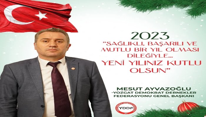 Mesut AYVAZOĞLU, Yeni Yıl Kutlama Mesajı Yayınladı