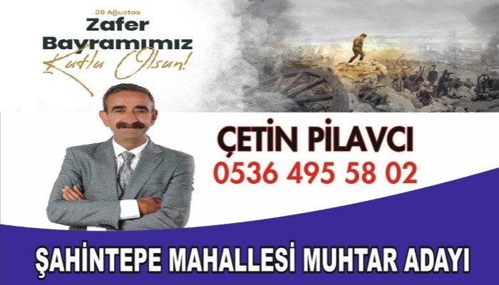 Çetin Pilavcı, 30 Ağustos Zafer Bayramı Dolayısıyla Kutlama Mesajı Yayınladı