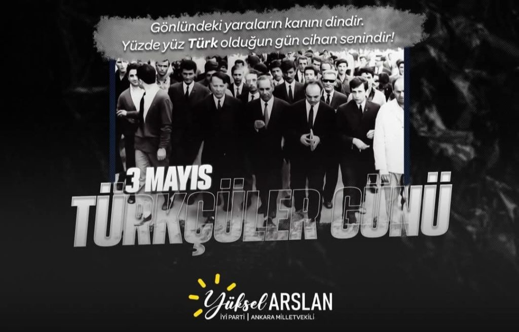İYİ Partili Yüksel Arslan’dan 3 Mayıs Türkçüler Günü Mesajı