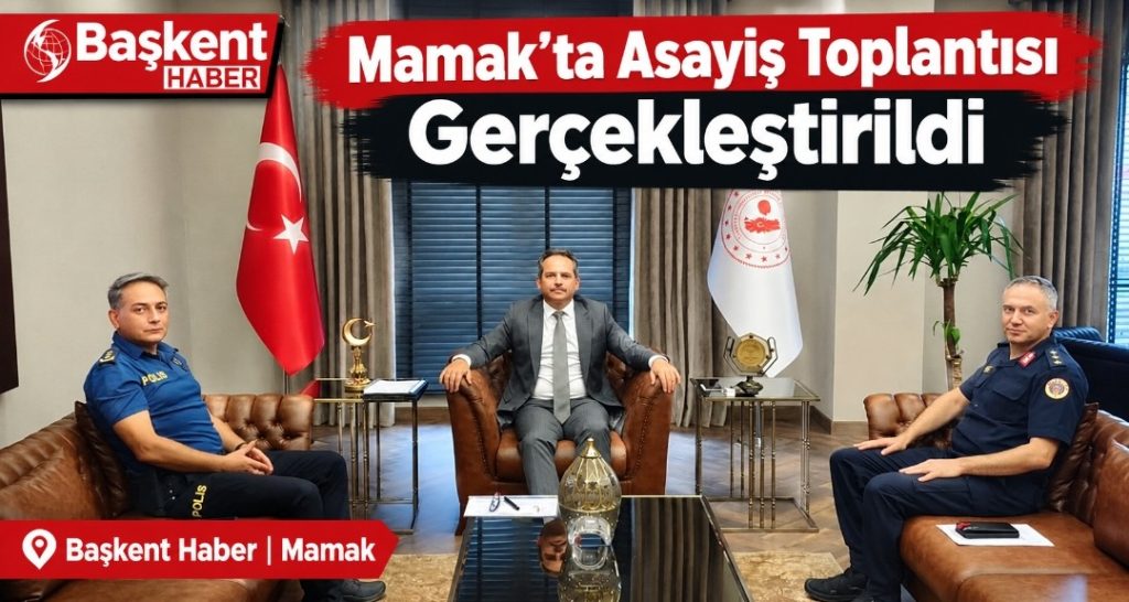 Mamak’ta Asayiş Toplantısı Gerçekleştirildi